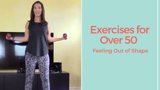 Exercises for over 50 Feeling Out of Shape
