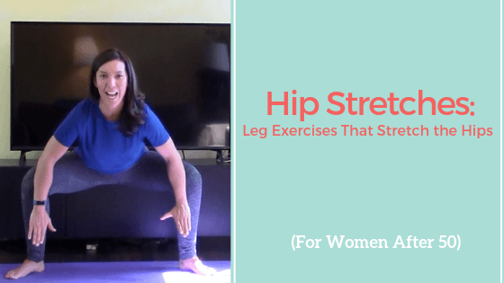 Hip Exercises: Leg Exercises that Stretch the Hips