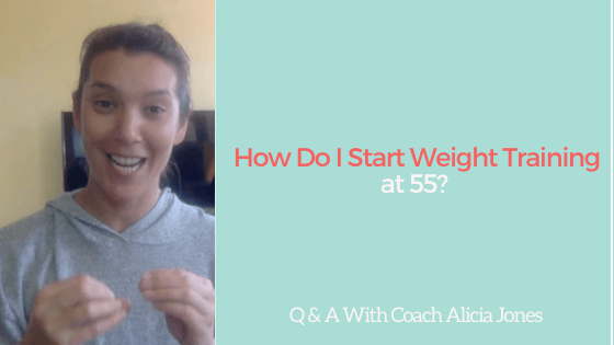 How do i start weight training at 55?