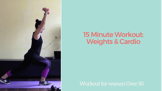 15 Minute Workout: Cardio and Weights Workout for Women Over 50
