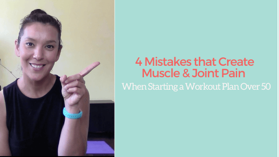 4 Mistakes that Cause Muscle & Joint Pain Over 50