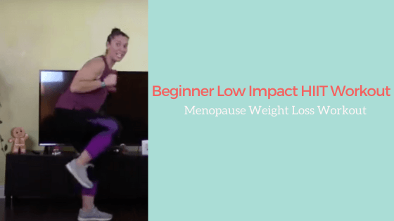 Beginner Low Impact HIIT Workout: Menopause Weight Loss Workout